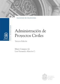 administracion de proyectos civiles (ebook)-luis fernando alarcon-mario campero-9789561423510