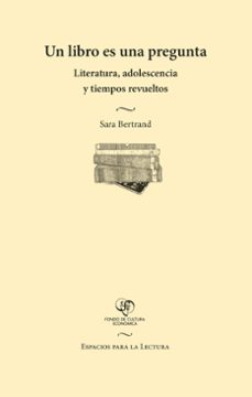 un libro es una pregunta (ebook)-sara bertrand-9789562893510