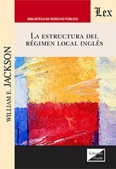 la estructura del regimen local ingles-william e. jackson-9789564070810