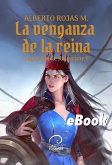 la venganza de la reina (ebook)-alberto rojas m.-9789566420910