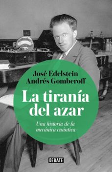 la tirania del azar (ebook)-andres gomberoff-jose edelstein-9789566452010