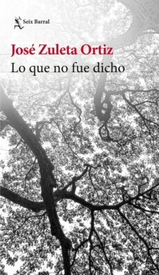 lo que no fue dicho (ebook)-jose zuleta ortiz-9789584294210