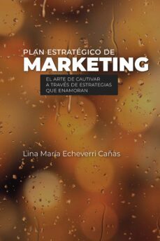 plan estrategico de marketing (ebook)-lina maria echeverri cañas-9789585000810