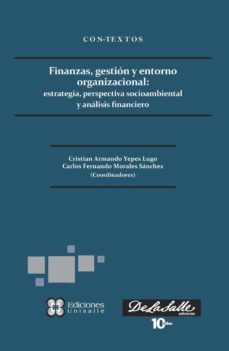 finanzas, gestion y entorno organizacional. estrategia, perspectiva socioambiental y analisis financiero (ebook)-cristian armando yepes lugo-9789585148710