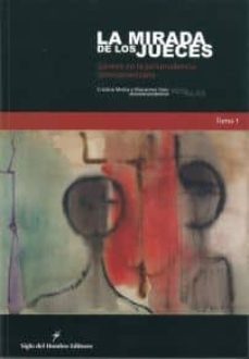 la mirada de los jueces tomo 1: genero en la jurisprudencia latin oamericana-cristina motta-9789586651110