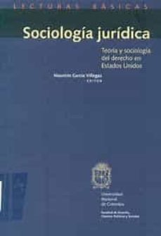 sociologia juridica. teoria y sociologia del derecho en estados unidos (ebook)-mauricio garcia villegas-9789587010510