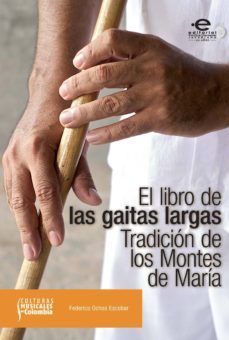 el libro de las gaitas largas (tomos 1 y 2). tradicion de los montes de maria (ebook)-federico ochoa escobar-9789587167610