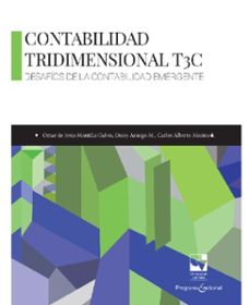 contabilidad tridimensional t3c (ebook)-omar jesús de montilla-deicy arango-carlos alberto montes-9789587656510