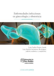 enfermedades infecciosas en ginecologia y obstetricia (ebook)-luis carlos franco ayala-luis andres sarmiento rodriguez-9789587746310