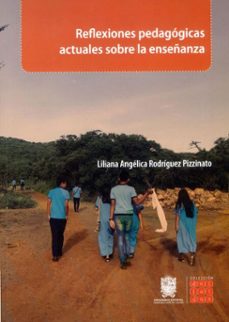 reflexiones pedagogicas actuales sobre la enseñanza (ebook)-liliana angélica rodríguez pizzinato-9789587874310