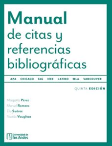 manual de citas y referencias bibliograficas. quinta edicion (ebook)-nicolás vaughan-ella suárez-manuel romero-9789587989410