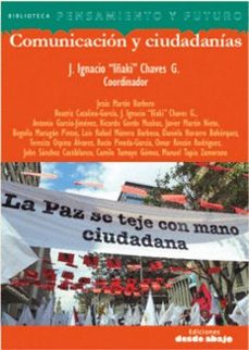 comunicacion y ciudadanias-j igacio coordinador chavez g-9789588926810