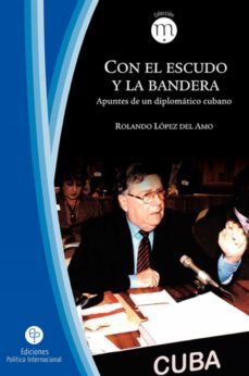 con el escudo y la bandera (ebook)-rolando lópez del amo-9789597267010