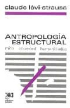 antropologia estructural: mito, sociedad, humanidades (14ª ed.)-claude levi strauss-9789682305610