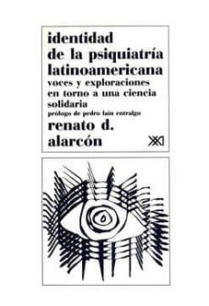 identidad de la psiquiatria latinoamericana ( voces y explo-renato d alarcon-9789682316210