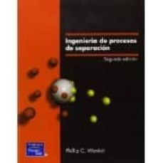 ingenieria de procesos de separacion-phillip c. wankat-9789702612810