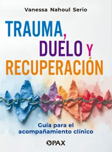 trauma, duelo y recuperacion (ebook)-vanessa nahoul serio-9789709661910