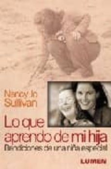 lo que aprendo de mi hija. bendiciones de una niña especial-nancy jo sullivan-9789870005810