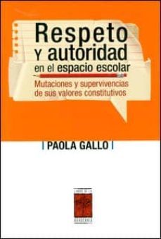respeto y autoridad en el espacio escolar-paola gallo-9789871300310
