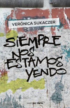 siempre nos estamos yendo (ebook)-9789871997510