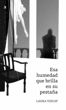 esa humedad que brilla en su pestaña (ebook)-laura vizcay-9789874156310