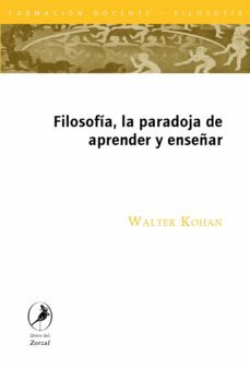 filosofia, la paradoja de aprender y enseñar (ebook)-walter omar kohan-9789875993310