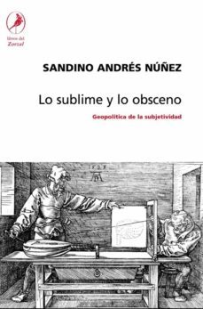 lo sublime y lo obsceno (ebook)-sandino andres nuñez-9789875994010