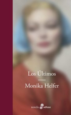 los ultimos (ebook)-monika helfer-9789876286510