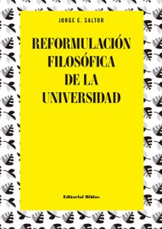reformulacion filosofica de la universidad (ebook)-jorge e. saltor-9789876917810
