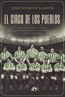 el circo de los pueblos (ebook)-jose ignacio llados-9789877352610