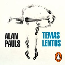 temas lentos (audiolibro)-alan pauls-9789877692310