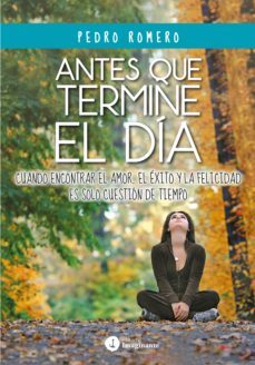 antes que termine el día (ebook)-pedro romero-9789878447810