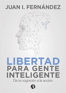 libertad para gente inteligente (ebook)-juan i. fernández-9789878729510
