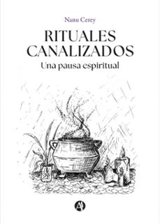 rituales canalizados (ebook)-nanu cerey-9789878760810