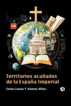 territorios acallados de la españa imperial (ebook)-carlos luaces y jimenez-alfaro-9789878762210