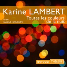 toutes les couleurs de la nuit (audiolibro)-karine lambert-9791025605110