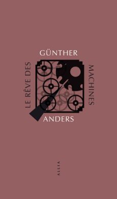 le reve des machines (ebook)-gunther anders-9791030415810