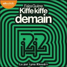 kiffe kiffe demain (audiolibro)-faiza guene-9791035417710