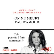 on ne meurt pas d'amour (audiolibro)-geraldine dalban moreynas-9791036607110