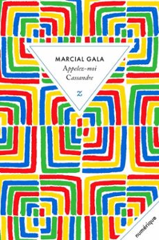 appelez-moi cassandre (ebook)-marcial gala-9791038701410