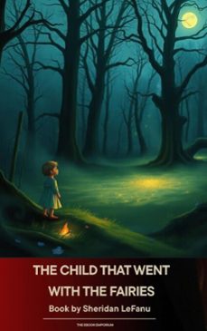the child that went with the fairies (ebook)-joseph sheridan le fanu-9791070054710