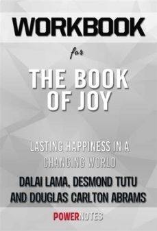 workbook on the book of joy: lasting happiness in a changing world by dalai lama, desmond tutu &amp; douglas carlton abrams (fun facts &amp; trivia tidbits) (ebook)-9791221325010