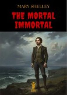 the mortal immortal (ebook)-mary shelley-9791224405610