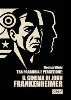 tra paranoia e percezione: il cinema di john frankenheimer (ebook)-monica vitulo-9791224446910