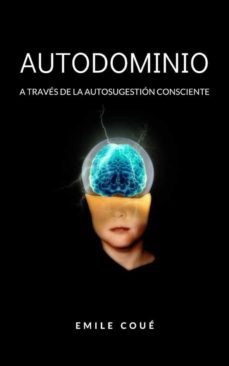 autodominio a traves de la autosugestion consciente (traducido) (ebook)-9791255366010
