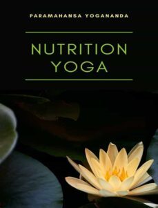 nutrition yoga (traduzido) (ebook)-paramahansa yogananda-9791255368410