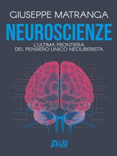 neuroscienze: l'ultima frontiera del pensiero unico neoliberista (ebook)-9791280401410