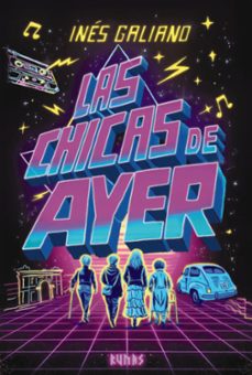 las chicas de ayer-ines galiano-9791370092610