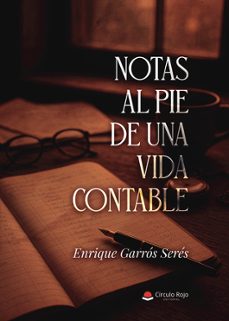 notas al pie de una vida contable-enrique garros seres-9791370236410