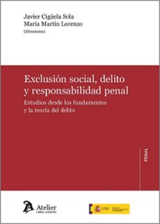 exclusion social, delito y responsabilidad penal. estudios desde los fundamentos y la teoria del delito-maria martin lorenzo-9791387543310